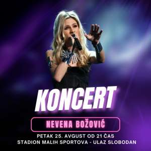 Koncert Nevene Božović  25. avgusta u Požarevcu - Hit Radio Pozarevac, Branicevski okrug