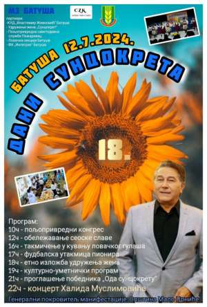 U Batuši 18. „Dani suncokreta“ i koncert Halida Muslimovića 12. jula - Hit Radio Pozarevac, Branicevski okrug