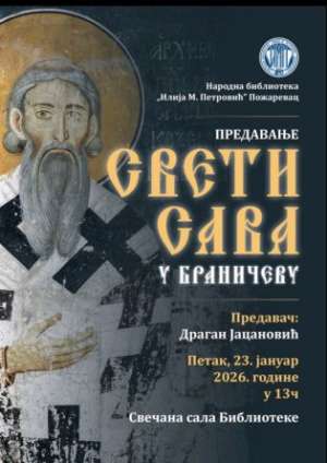 Predavanje „Sveti Sava u Braničevu“ u Narodnoj biblioteci Požarevac - Hit Radio Pozarevac, Branicevski okrug